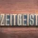 Zeitgeist verstehen und als Wettbewerbsvorteil nutzen